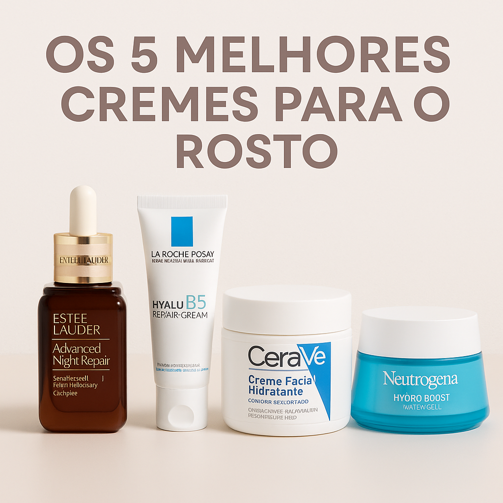 Os 5 Melhores Cremes para o Rosto: Características, Ação e Resultados